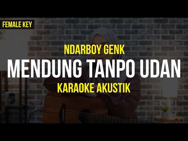 (AKUSTIK KARAOKE) MENDUNG TANPO UDAN - KUDAMAI, NDARBOYGENK (REGITA ECHA COVER I FEMALE KEY I LIRIK) class=