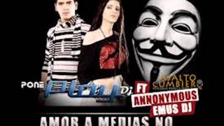 Anonymous Ft Grupo Play   Amor A Medias No (Emus Dj)