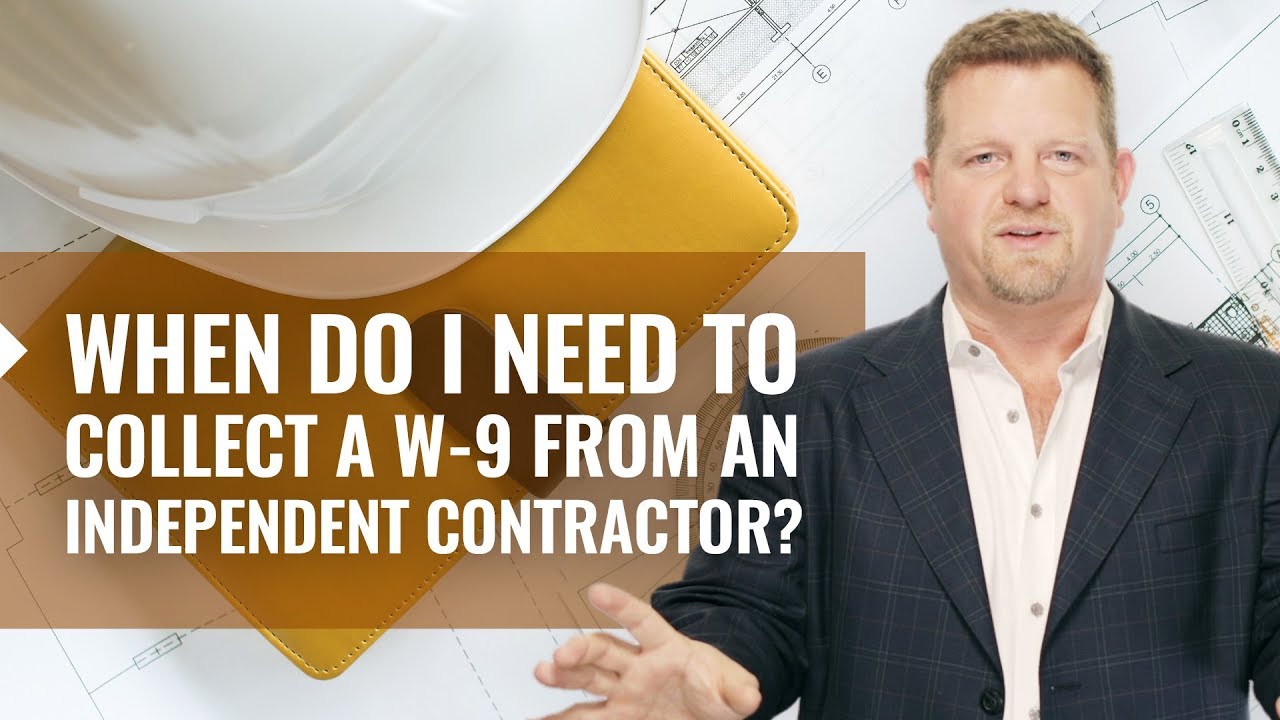 When To Collect A W 9 From An Independent Contractor W 9 Form When To Collect A W 9 From An Independent Contractor W 9 Form