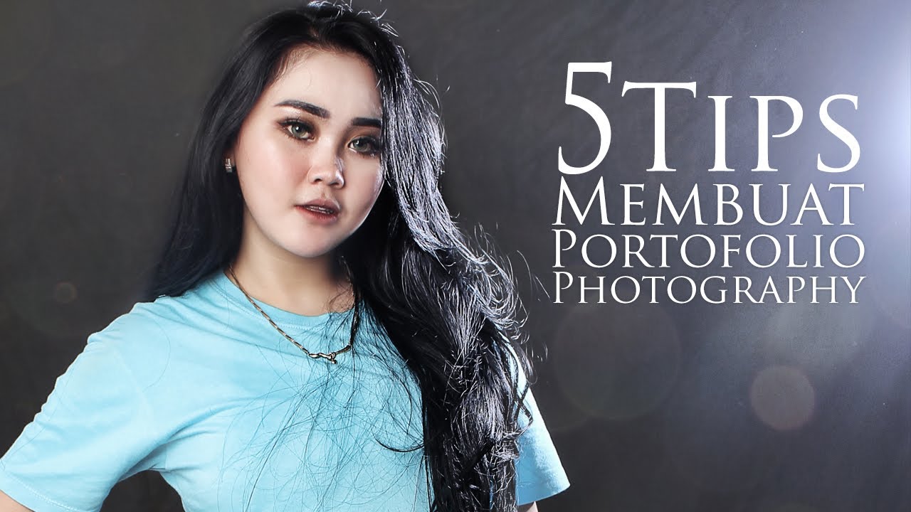 5 Tips Membuat Portofolio Photography Youtube