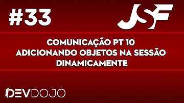 Maratona JSF - Aula 33: Comunicação pt 10, Adicionando objetos na sessão dinamicamente