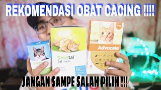 REKOMENDASI OBAT CACING KUCING TERBAIK !!! REVIEW DRONTAL, ADVOCATE & BANTRIN CAT.