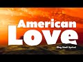 Qing Madi - American Love (Lyrics)