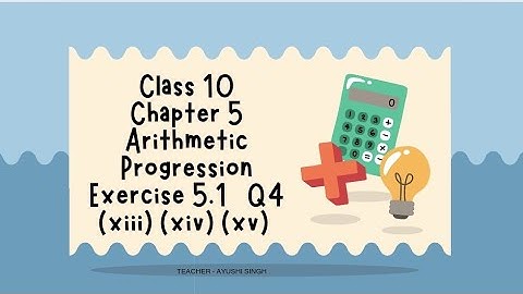 Class 10 | Maths Chapter 5 | Exercise 5.1 | Question 4 (xiii) (xiv) (xv)