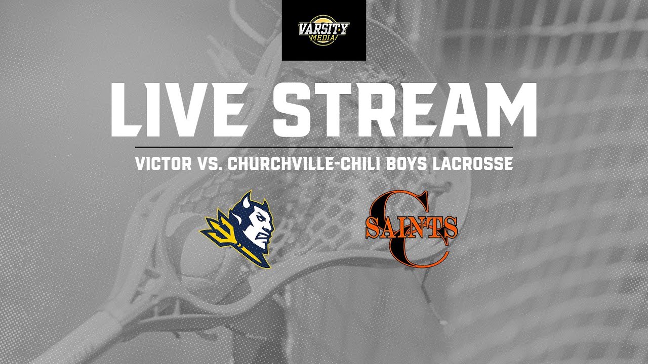 Victor vs. Churchville Chili Boys Lacrosse 5/24 YouTube