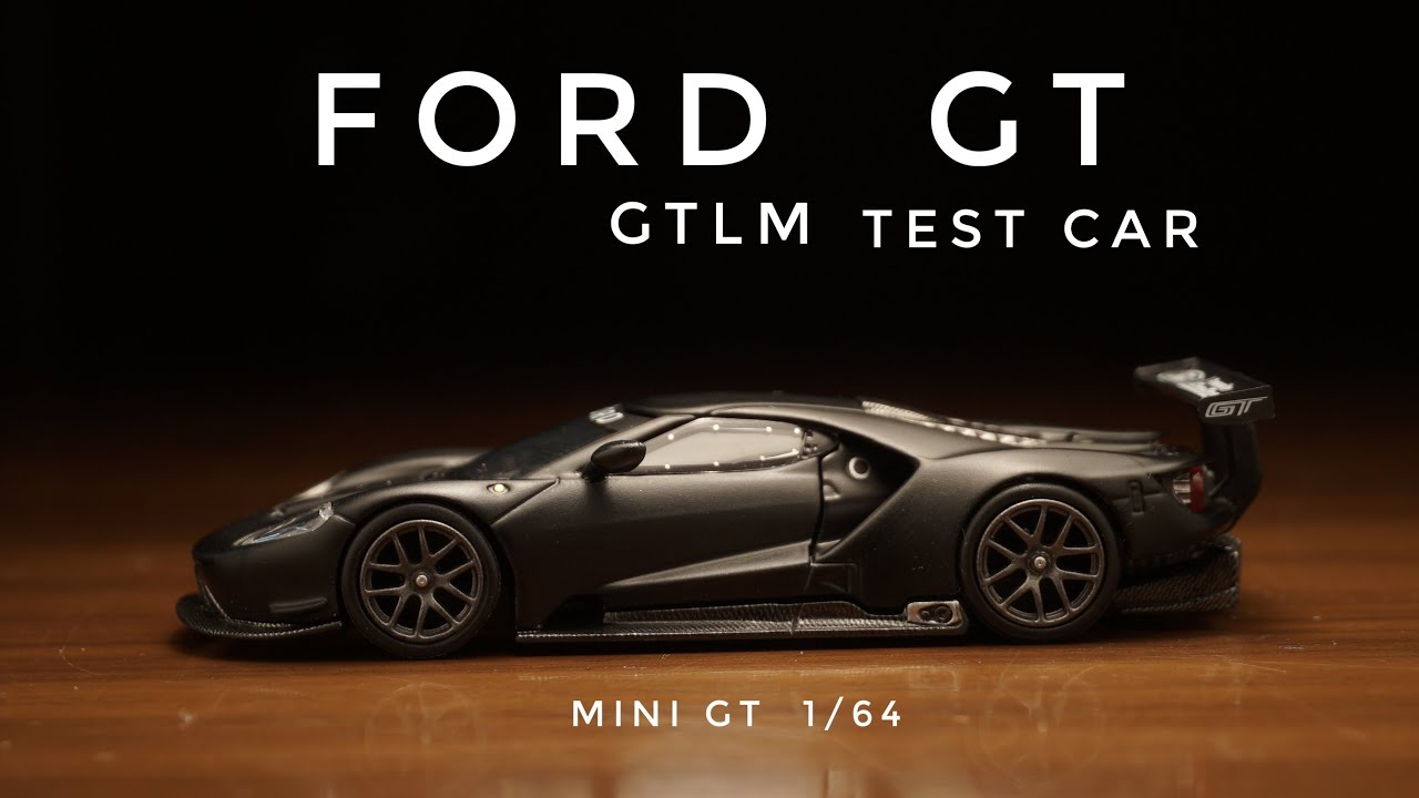 MINI GT 1/64 Ford GT GT Test ミニカーコレクション - YouTube