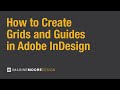 Mastering Grids and Guides in InDesign: Design with Precision and Power