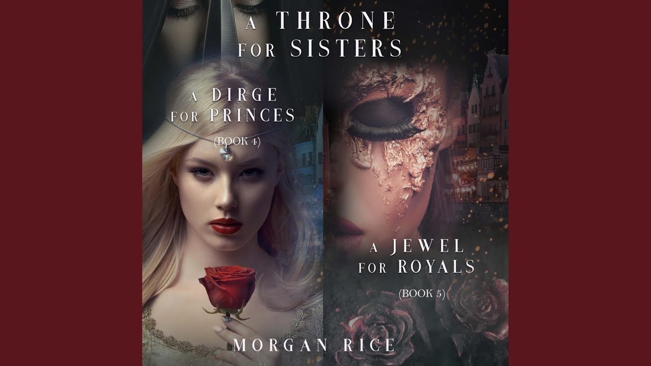 Chapter 108 - A Throne for Sisters Bundle: A Dirge for Princes (#4) and a Jewel for Royals (#5)