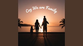 Download Lagu 'Coz We are Family MP3
