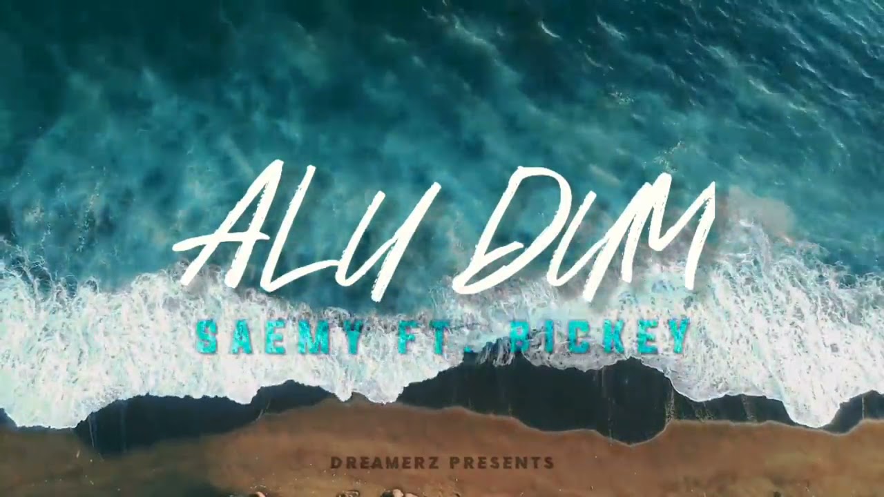 Saemy Alu Dum ft Bickey  Dreamerz