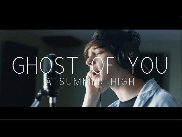 Ghost of You - A Summer High (5 Seconds of Summer Cover) class=