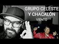 GRUPO CELESTE Y CHACALÓN-VIENTO(+PLUS) OPINIÓN