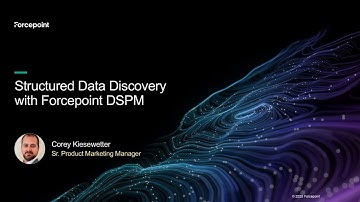 Forcepoint DSPM Adds Structured Data Support for Enterprise Databases