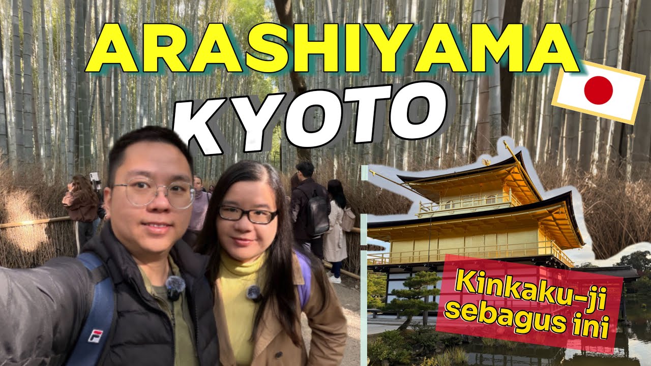 Akhirnya ke Arashiyama 🎋 Bamboo Forest & Kinkakuji yang Ikonik di Kyoto