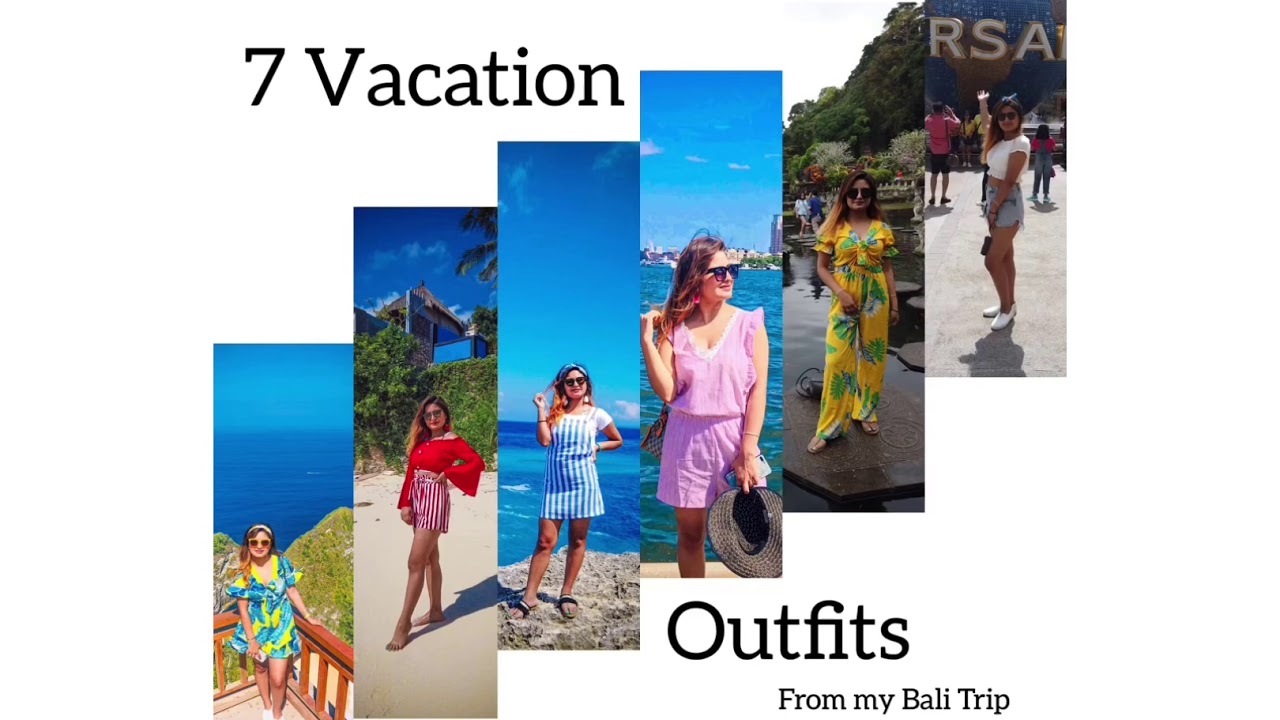 WHAT I WORE IN BALI/ VACATION- HOLIDAY SUMMER OUTFIT IDEAS 2019/ WHAT TO TAKE ON A ISLAND TRIP