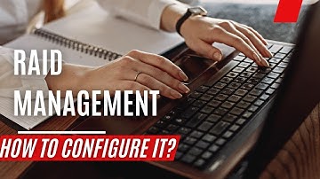 Raid Management Guide | Optimize Your Storage System-Video 27