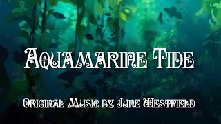 Aquamarine Tide - Original Fantasy Music
