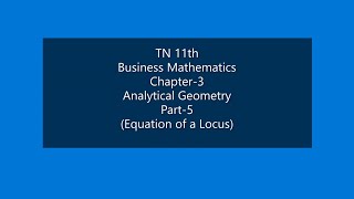 TN 11th BM | Chapter 3 | Analytical Geometry | Part 5 | Equation of a Locus