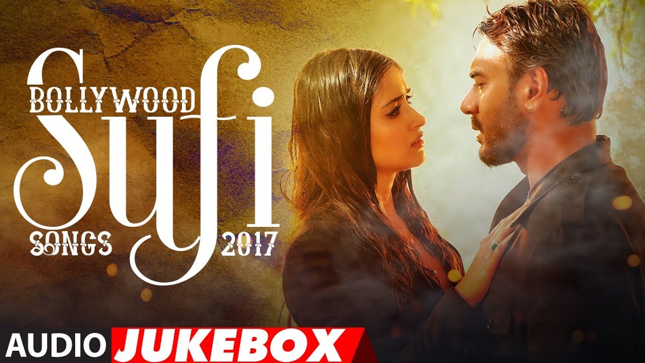 Bollywood Sufi Songs 2017  Best of Sufi Jukebox  Sufi Audio Jukebox 2017