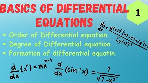 Basics of Differential equations | Order + degree + formation of differential equations | BMTC 132 |
