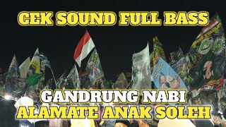 Cek Sound Sholawat Alamate Anak Soleh - Hadroh Gandrung Nabi