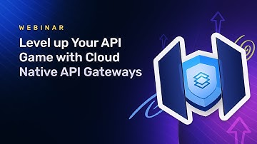 Level Up Your API Game with Cloud Native API Gateways // Traefik Labs