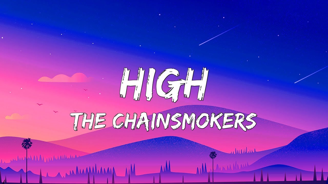 The Chainsmokers High (Lyrics) YouTube