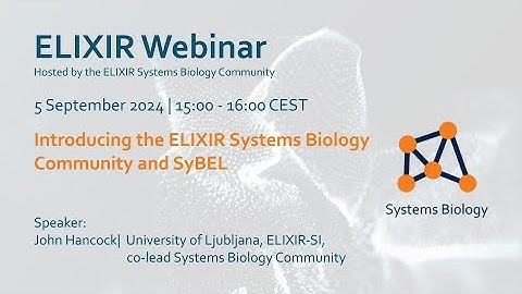 Introducing the ELIXIR Systems Biology Community and SyBEL