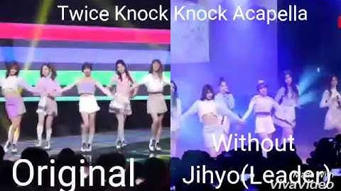 Twice(트와이스) Knock Knock Acapella Compirassion With Jihyo X Without Jihyo (Leader)