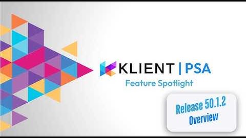 New Klient PSA Features for delivery teams on Salesforce | V50.1.2 Release overview