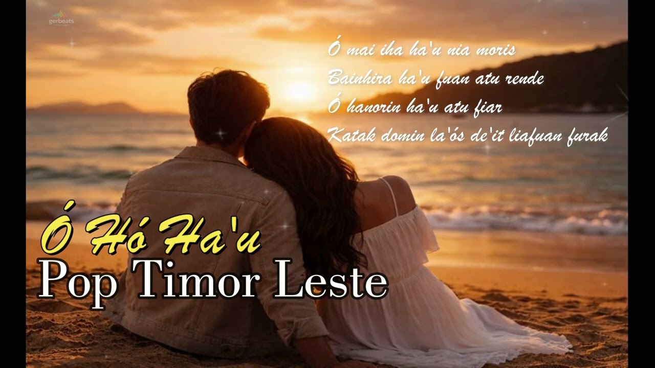 Ó Hó Ha'u | Romantic Pop | Timor Leste