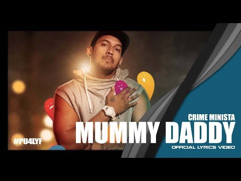 Mummy Daddy Song Lyrics – Crime Minista (Crime City 2018)