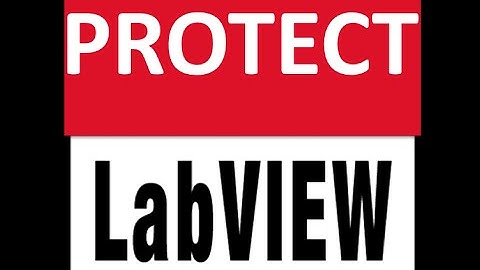 Bảo mật cho 1 chương trình LabVIEW - Mẹo lập trình LabVIEW #5