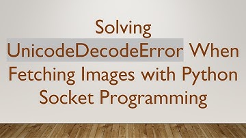 Solving UnicodeDecodeError When Fetching Images with Python Socket Programming