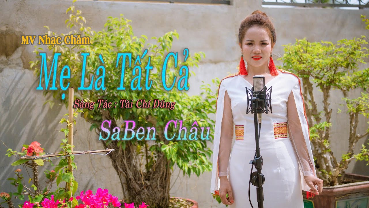 Nhạc Chăm II Mẹ Là Tất Cả II Bài hát về Mẹ hay nhất hiện nay