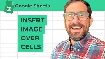How To Insert Image Over Cells in Google Sheets