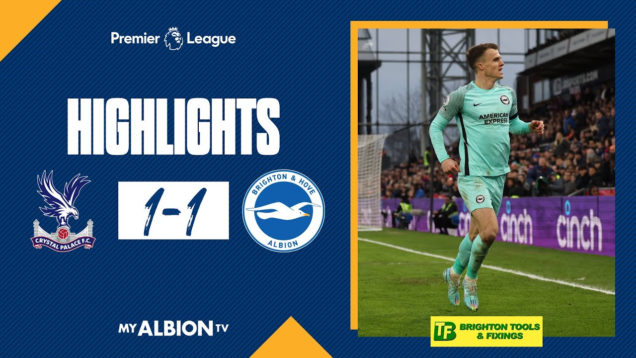 PL Highlights Crystal Palace 1 Albion 1