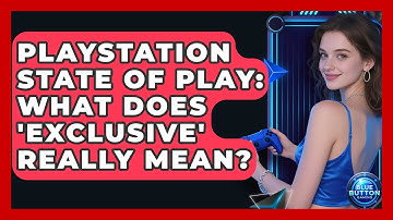 PlayStation State Of Play: What Does 