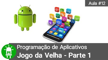 Como Programar Aplicativos para Android - Aula #12 - Jogo da Velha - Parte1