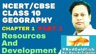 CBSE Class 10 | Geography | Resources And Development | Chapter 1 | Part2 | NCERT Class 10 Geography