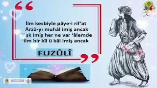 Aşk İmiş Her Ne Var Alemde, İlm Bir Kil u Kal İmiş Ancak. Fuzuli