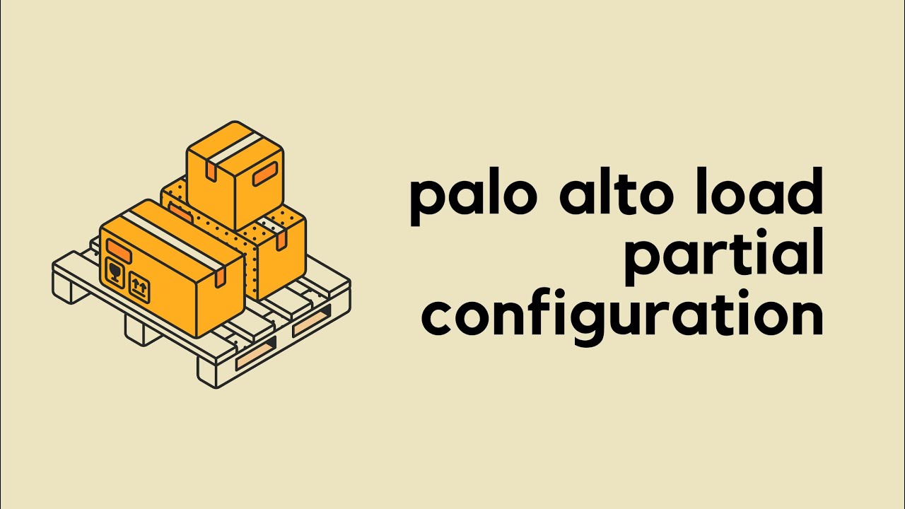 Palo Alto Firewall Load Config Partial - Example - YouTube