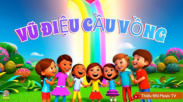 Vũ Điệu Cầu Vồng - Nhạc Thiếu Nhi - Ca Nhạc Hoạt Hình 3D