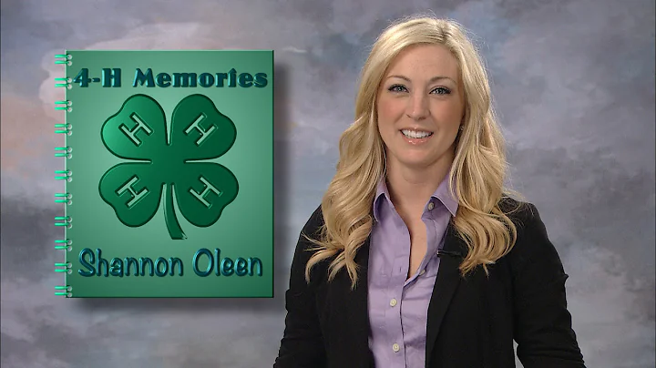 Shannon Oleen, 4-H Memories