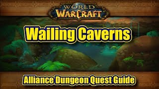 Clic Wow The Wailing Caverns, Alliance Quest Guide