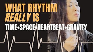 RHYTHM 101: TIME, SPACE, HEARTBEAT, GRAVITY