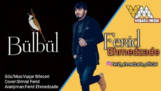 Ferid Ehmedzade - Bülbül Official Music2021