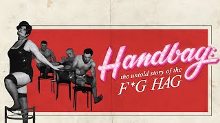 🌈 Handbag - The Untold Story of the F*g H*g 👜 FULL FEATURE FILM ✨💖✨