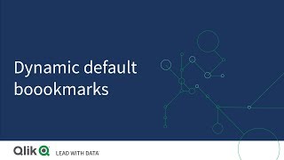 Dynamic default bookmarks in Qlik Sense