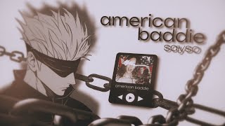 american baddie - sayso [edit\amv]
